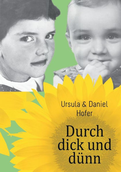 Durch dick und d�nn: Aus dem Leben von Ursi und Dani