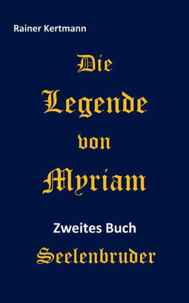 Die Legende von Myriam: Seelenbruder