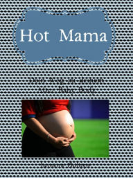 Title: Hot Mama: Dein Weg zu deinem After Baby Body, Author: Leonora Philipps