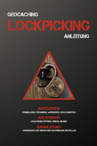 Title: Geocaching Lockpicking Anleitung, Author: Melanie Amsbeck