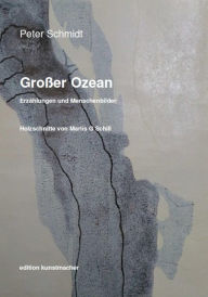 Title: Großer Ozean.: Erzählungen und Menschenbilder, Author: Peter Schmidt