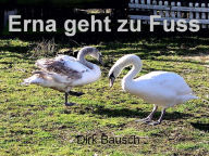 Title: Erna geht zu Fuss, Author: Dirk Bausch