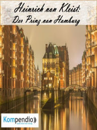 Title: Der Prinz von Homburg: von Heinrich von Kleist, Author: Alessandro Dallmann