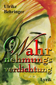 Title: Wahrnehmungsverdichtung, Author: Ulrike Behringer
