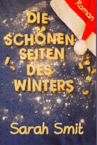 Title: Die schönen Seiten des Winters, Author: Sarah Smit