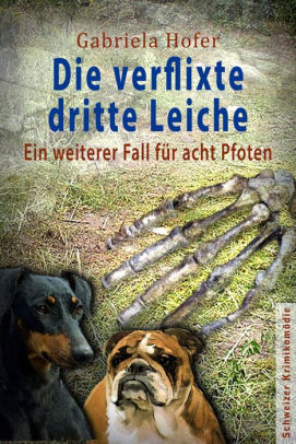 Die Verflixte Dritte Leiche Ein Weiterer Fall Für Acht Pfotennook Book - 