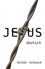 Title: Jesus, Author: Volker Schunck