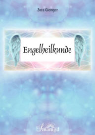 Title: Engelheilkunde, Author: Zora Gienger