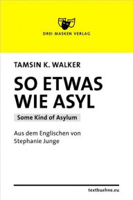 Title: So etwas wie Asyl, Author: Tamsin Kate Walker