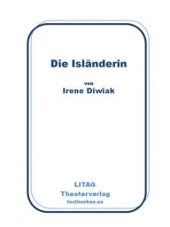 Title: Die Isländerin, Author: Irene Diwiak