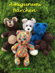 Title: Amigurumi - Bärchen, Author: Irina Mattig