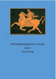 Title: Auf Entdeckungsreise in Europa Band 2, Author: Else Scherhag
