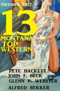 Title: 13 Montana Top Western Oktober 2017, Author: Alfred Bekker