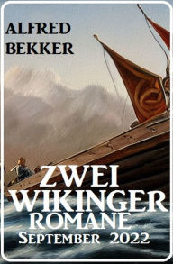 Title: Zwei Wikinger Romane September 2022, Author: Alfred Bekker
