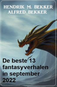 Title: De beste 13 fantasyverhalen in september 2022, Author: Hendrik M. Bekker