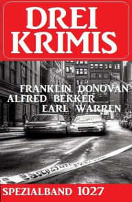 Title: Drei Krimis Spezialband 1028, Author: Franklin Donovan