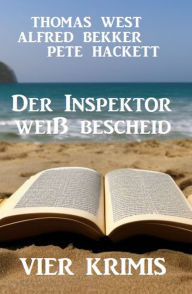 Title: Der Inspektor weiß bescheid: Vier Krimis, Author: Alfred Bekker