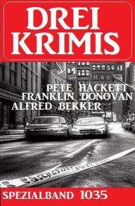 Title: Drei Krimis Spezialband 1035, Author: Alfred Bekker