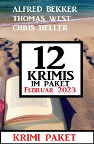 Title: 12 Krimis im Paket Februar 2022, Author: Alfred Bekker