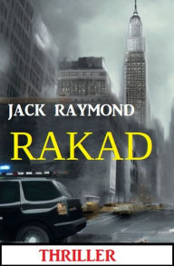 Title: Rakad: Thriller, Author: Jack Raymond