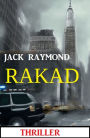 Rakad: Thriller