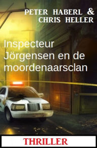 Title: Inspecteur Jörgensen en de moordenaarsclan: Thriller, Author: Peter Haberl