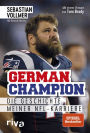 German Champion: Die Geschichte meiner NFL-Karriere