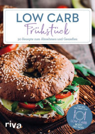 Title: Low-Carb-Frühstück: 50 Rezepte zum Abnehmen und Genießen, Author: Low-Carb-Rezept des Tages