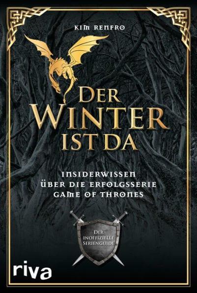 Der Winter ist da: Insiderwissen über die Erfolgsserie Game of Thrones. Der inoffizielle Serienguide