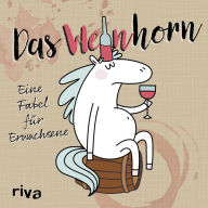 Title: Das Weinhorn: Eine Fabel für Erwachsene, Author: Sandra Ruhland