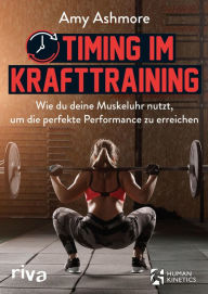 Title: Timing im Krafttraining: Wie du deine Muskeluhr nutzt, um die perfekte Performance zu erreichen, Author: Amy Ashmore