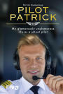 Pilot Patrick: My glamorously unglamorous life as a jet-set pilot