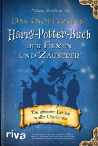 Title: Das inoffizielle Harry-Potter-Buch der Hexen und Zauberer: Das ultimative Lexikon zu allen Charakteren, Author: Millicent Shacklebolt