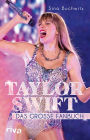 Taylor Swift: Das große Fanbuch. Von 1989 über Folklore bis Midnights. Von Musik bis zu Mode - die besten Geschichten. Ein absolutes Muss und perfektes Geschenk für alle Swifties