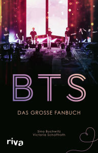 Title: BTS: Das große Fanbuch Einblicke in die faszinierende Erfolgsgeschichte der Bangtan-Boys - ein Muss für alle Fans von K-Pop, Author: Sina Buchwitz