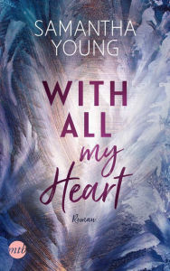 Title: With All My Heart, Author: Samantha Young