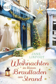 Title: Weihnachten im kleinen Brautladen am Strand, Author: Jane Linfoot