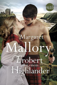 Title: Erobert von einem Highlander, Author: MARGARET MALLORY