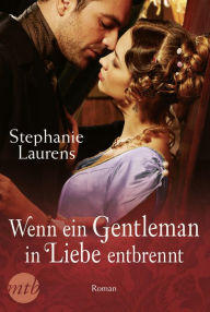 Title: Wenn ein Gentleman in Liebe entbrennt, Author: Stephanie Laurens