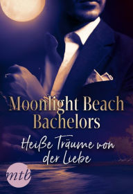 Title: Moonlight Beach Bachelors - Heiße Träume von der Liebe, Author: Charlene Sands