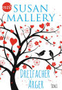 Susan Mallery - Dreifacher Ärger (3 in 1) (The Girl of His Dreams/ The Secret Wife/ The Mysterious Stranger)