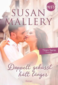 Title: Doppelt geküsst hält länger (Wild Hearts), Author: Susan Mallery