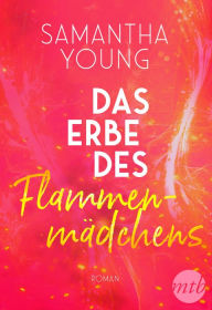 Title: Das Erbe des Flammenmädchens, Author: Samantha Young