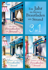 Title: Ein Jahr im kleinen Brautladen am Strand (3in1), Author: Jane Linfoot