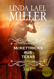 Title: Die McKettricks aus Texas (3-teilige Serie), Author: Linda Lael Miller