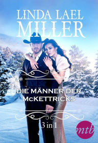 Title: Die Männer der McKettricks (3-teilige Serie), Author: Linda Lael Miller