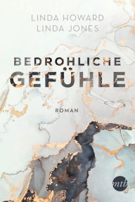 Title: Bedrohliche Gefühle, Author: Linda Howard