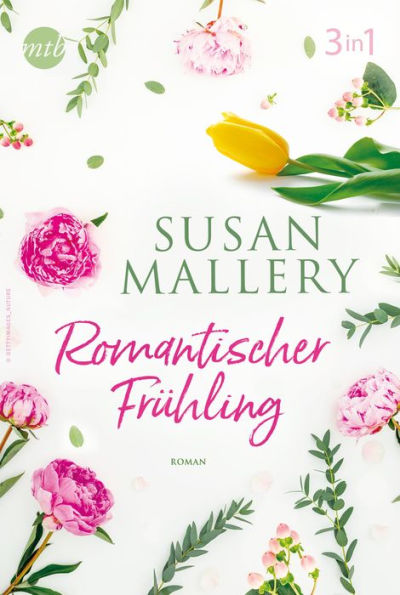 Romantischer Frühling mit Susan Mallery (3in1)