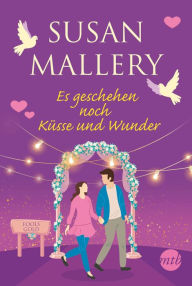 Title: Es geschehen noch Küsse und Wunder, Author: Susan Mallery