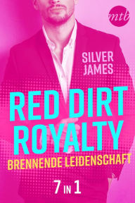 Title: Red Dirt Royalty - Brennende Leidenschaft (7in1), Author: Silver James